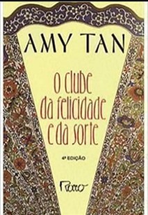 Amy Tan – O CLUBE DA FELICIDADE E DA SORTE pdf