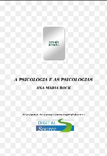 Ana Maria Bock – A PSICOLOGIA E AS PSICOLOGIAS doc