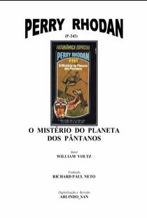 P 242 - O Mistério do Planeta dos Pântanos - William Voltz doc
