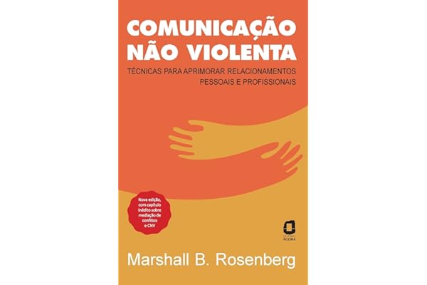 Comunicação não violenta – Técnicas para aprimorar relacionamentos pessoais e profissionais pdf download
