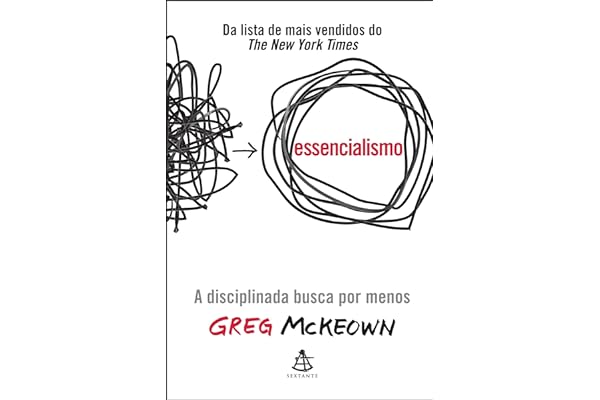 Essencialismo: A disciplinada busca por menos - Greg McKeown pdf download 