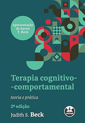 Terapia cognitivo-comportamental: teoria e prática pdf download gratis