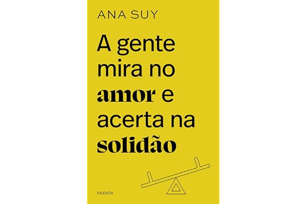 A gente mira no amor e acerta na solidão – Ana Suy pdf download