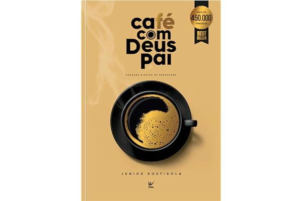 Café com Deus Pai: Porções Diárias de Renovação – Júnior Rostirola pdf download